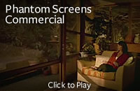 Phantom Screens Commercial